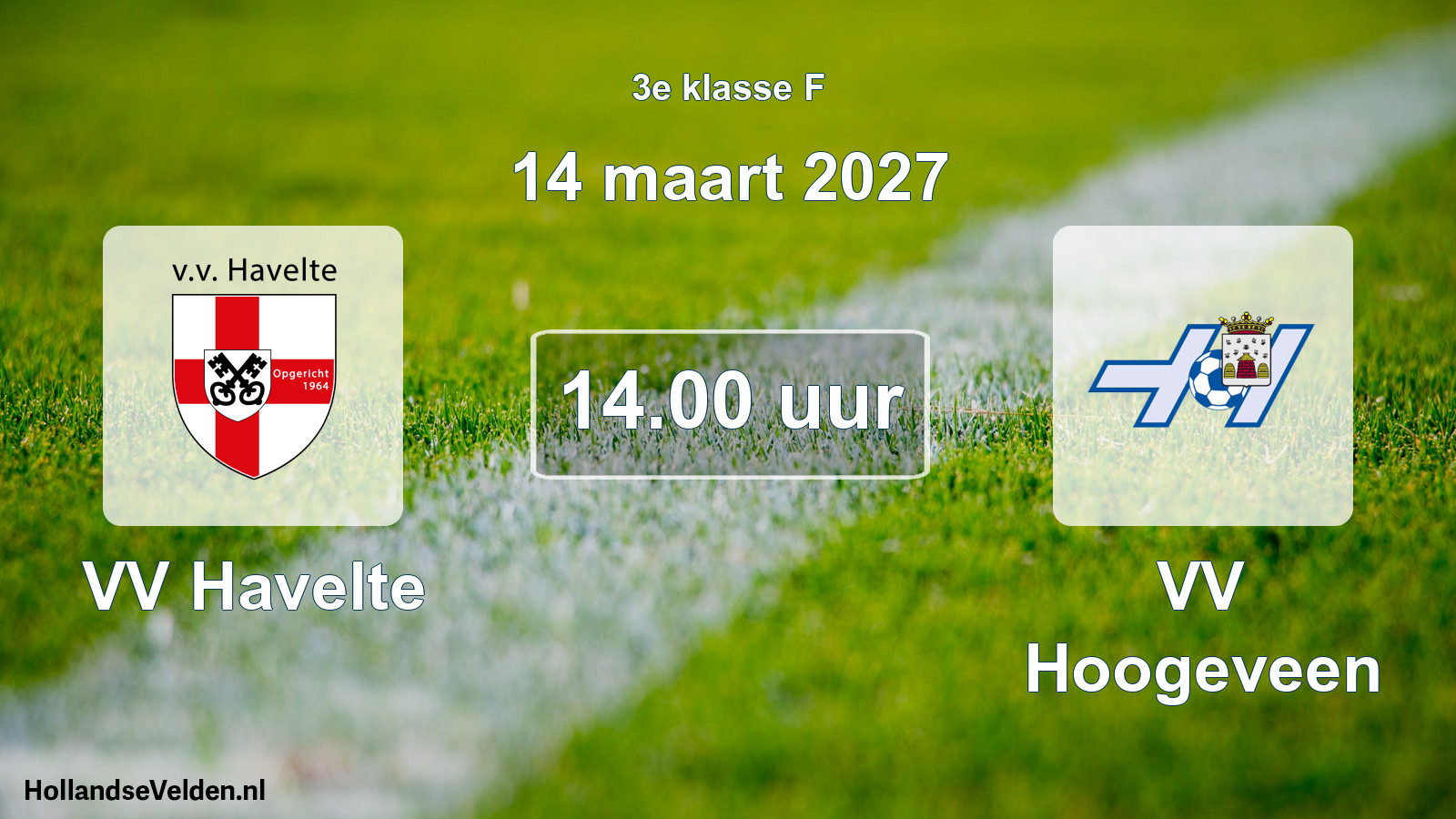 Geplande wedstrijd: VV Havelte - VV Hoogeveen (14 maart 2027)