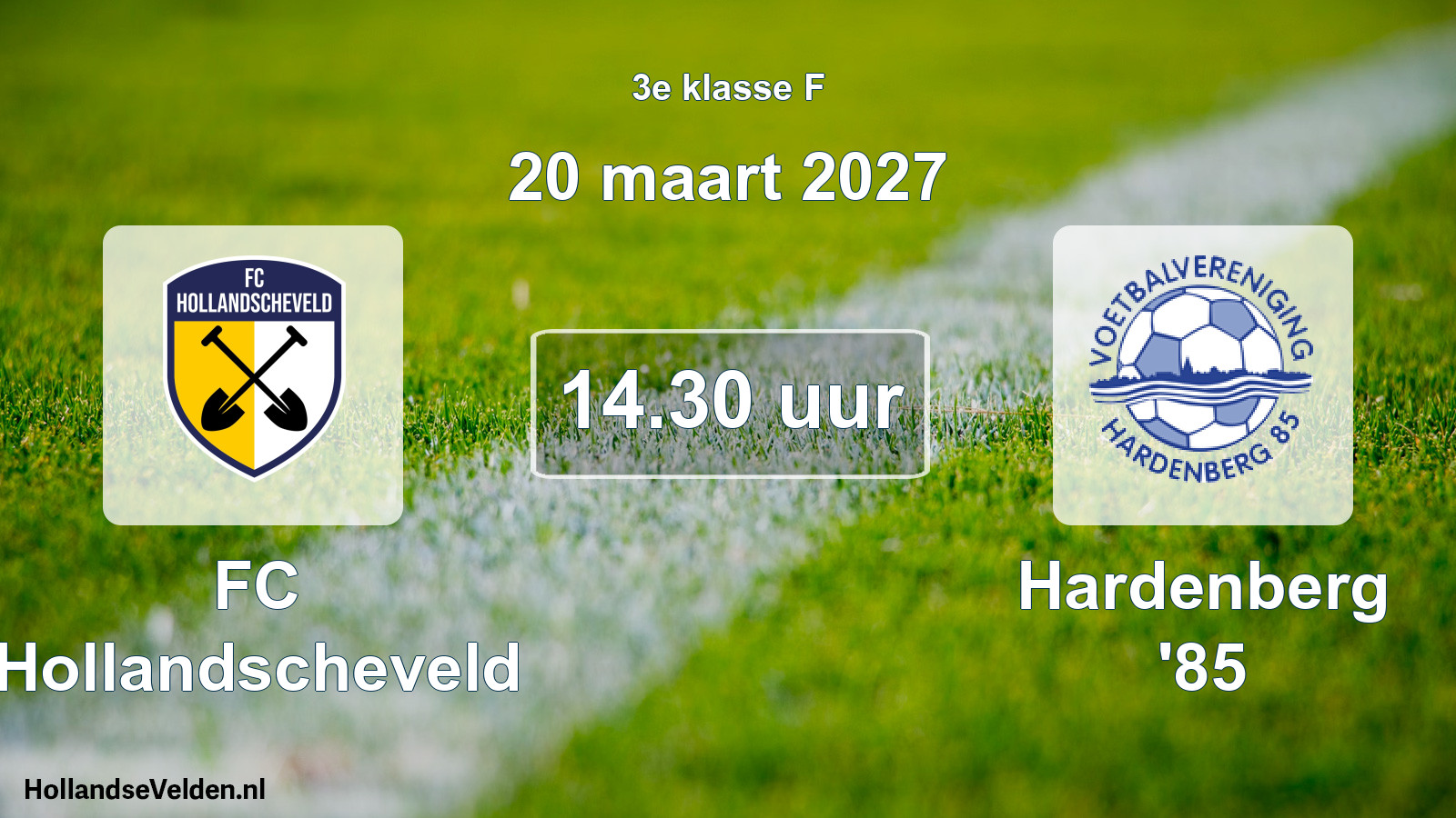 Scheduled Match: FC Hollandscheveld - Hardenberg '85 (20 March 2027)