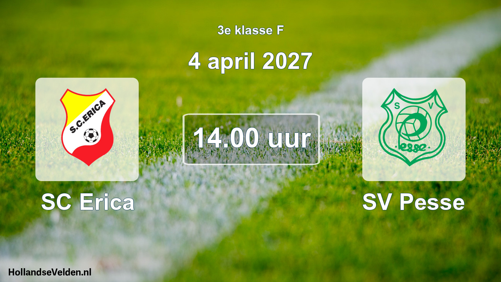 Geplande wedstrijd: SC Erica - SV Pesse (4 april 2027)