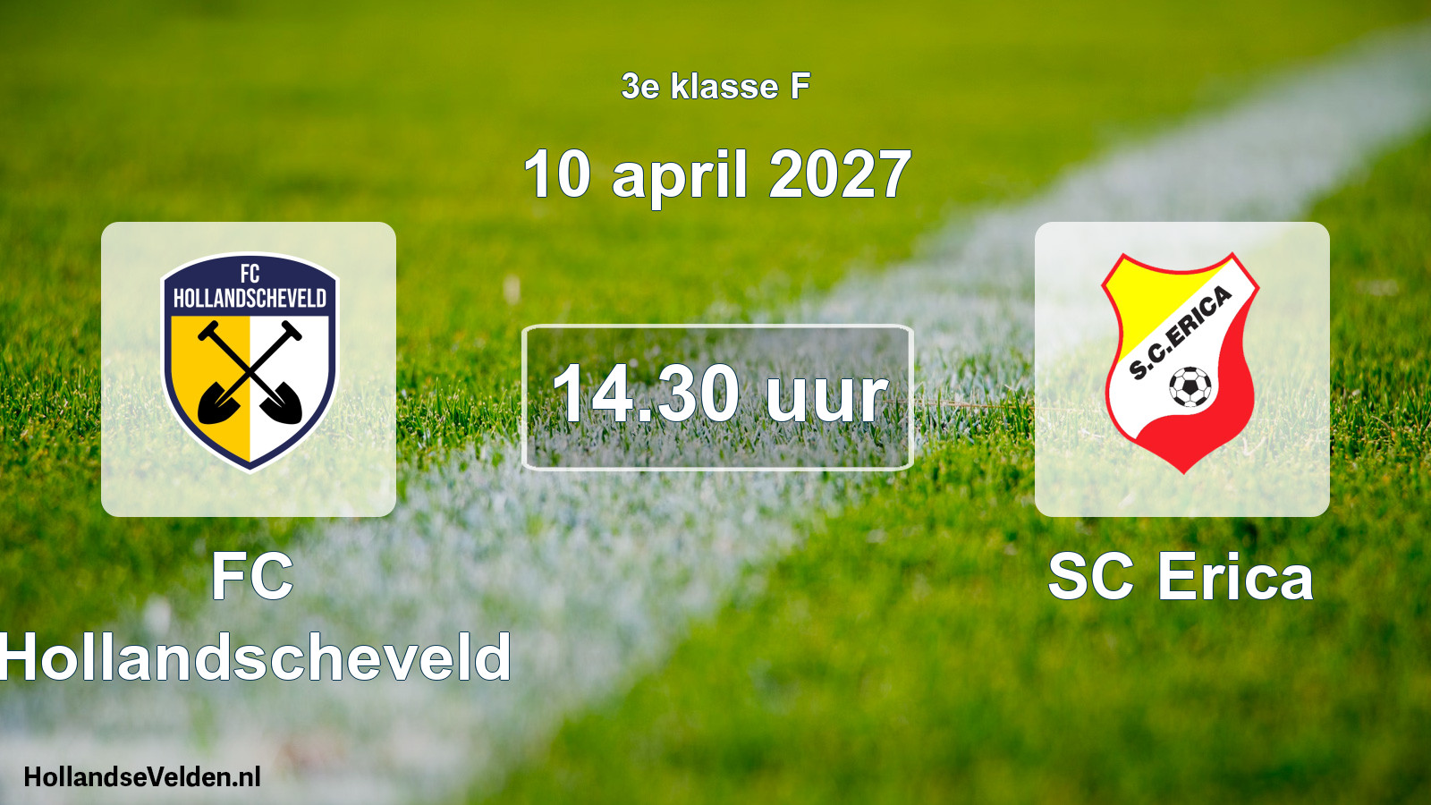 Geplande wedstrijd: FC Hollandscheveld - SC Erica (10 april 2027)