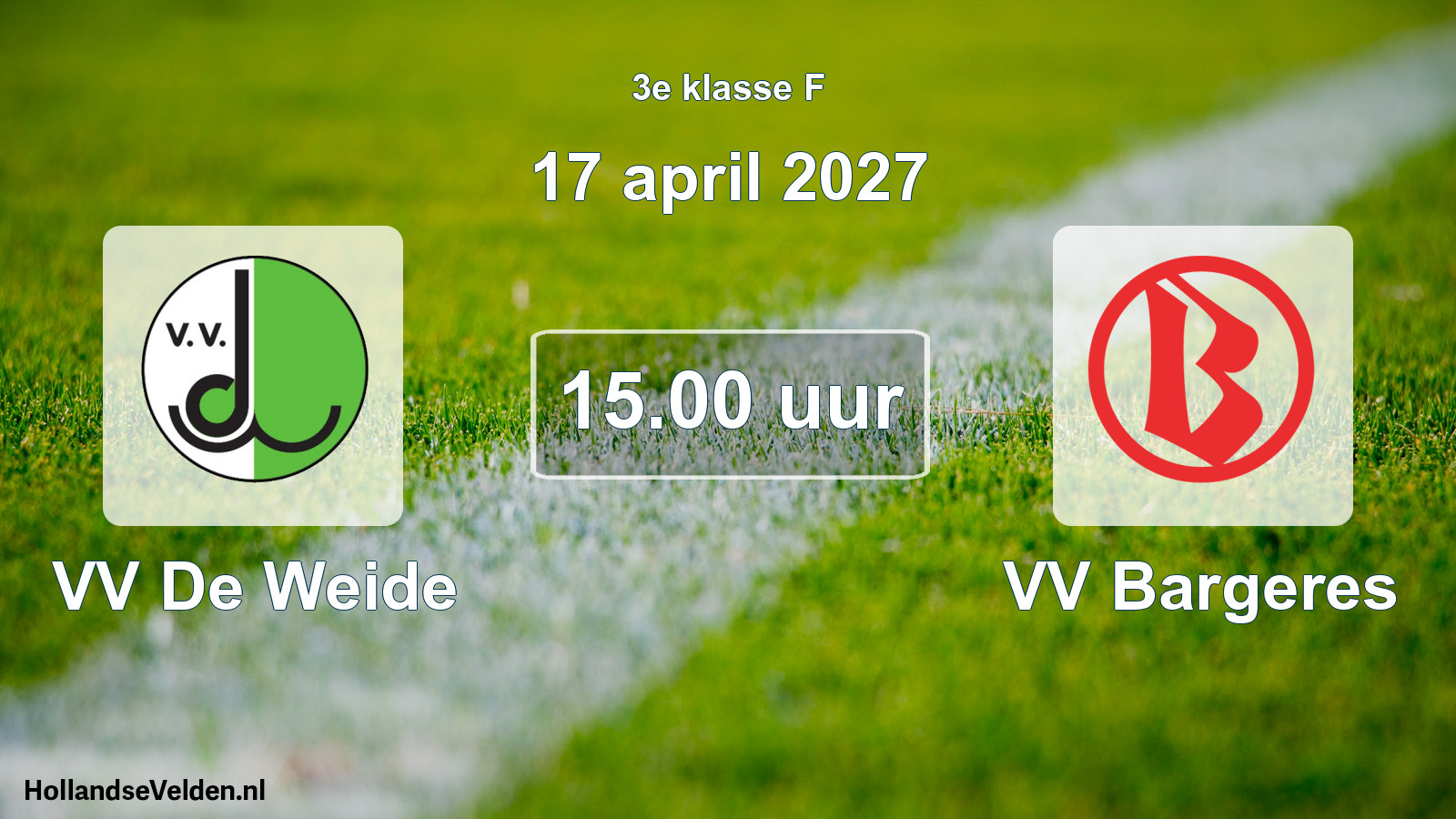 Geplande wedstrijd: VV De Weide - VV Bargeres (17 april 2027)