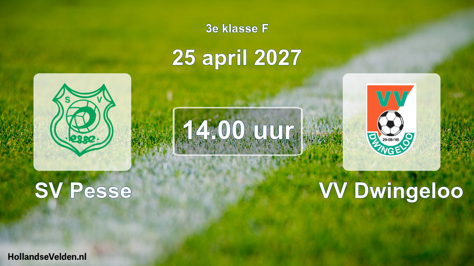 Geplande wedstrijd: SV Pesse - VV Dwingeloo (25 april 2027)