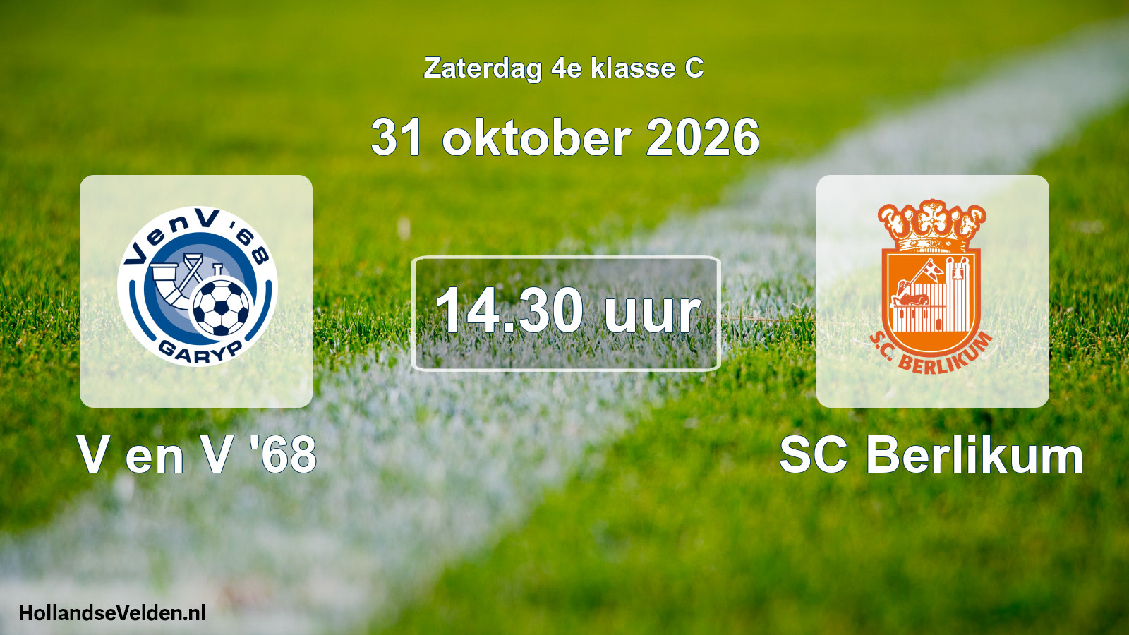 Geplande wedstrijd: V en V '68 - SC Berlikum (31 oktober 2026)