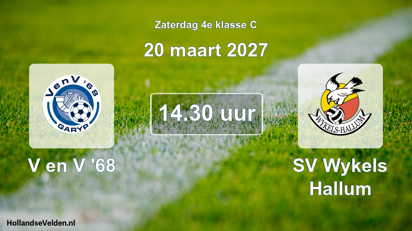 Scheduled Match: V en V '68 - SV Wykels Hallum (20 March 2027)