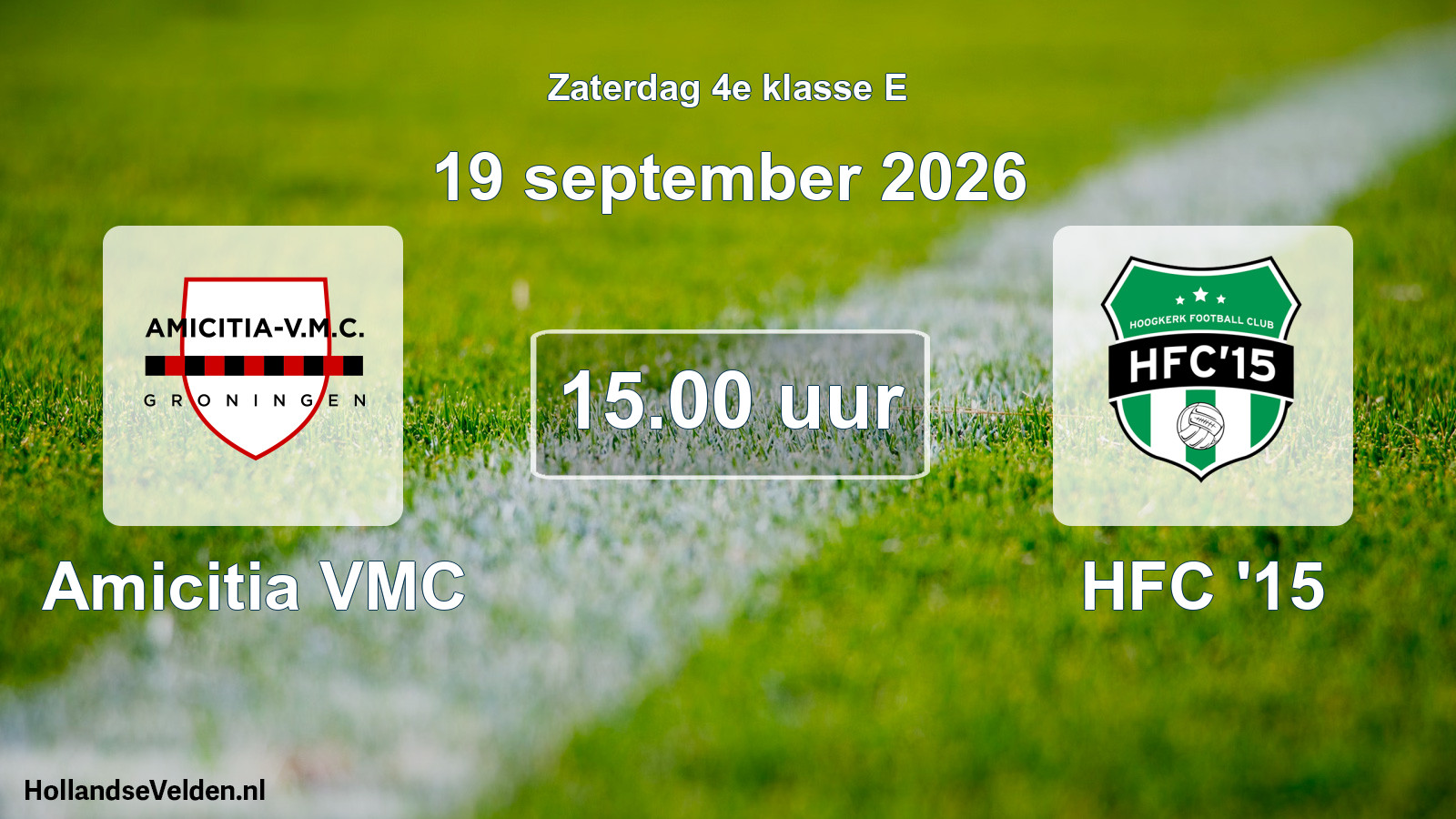 Geplande wedstrijd: Amicitia VMC - HFC '15 (19 september 2026)