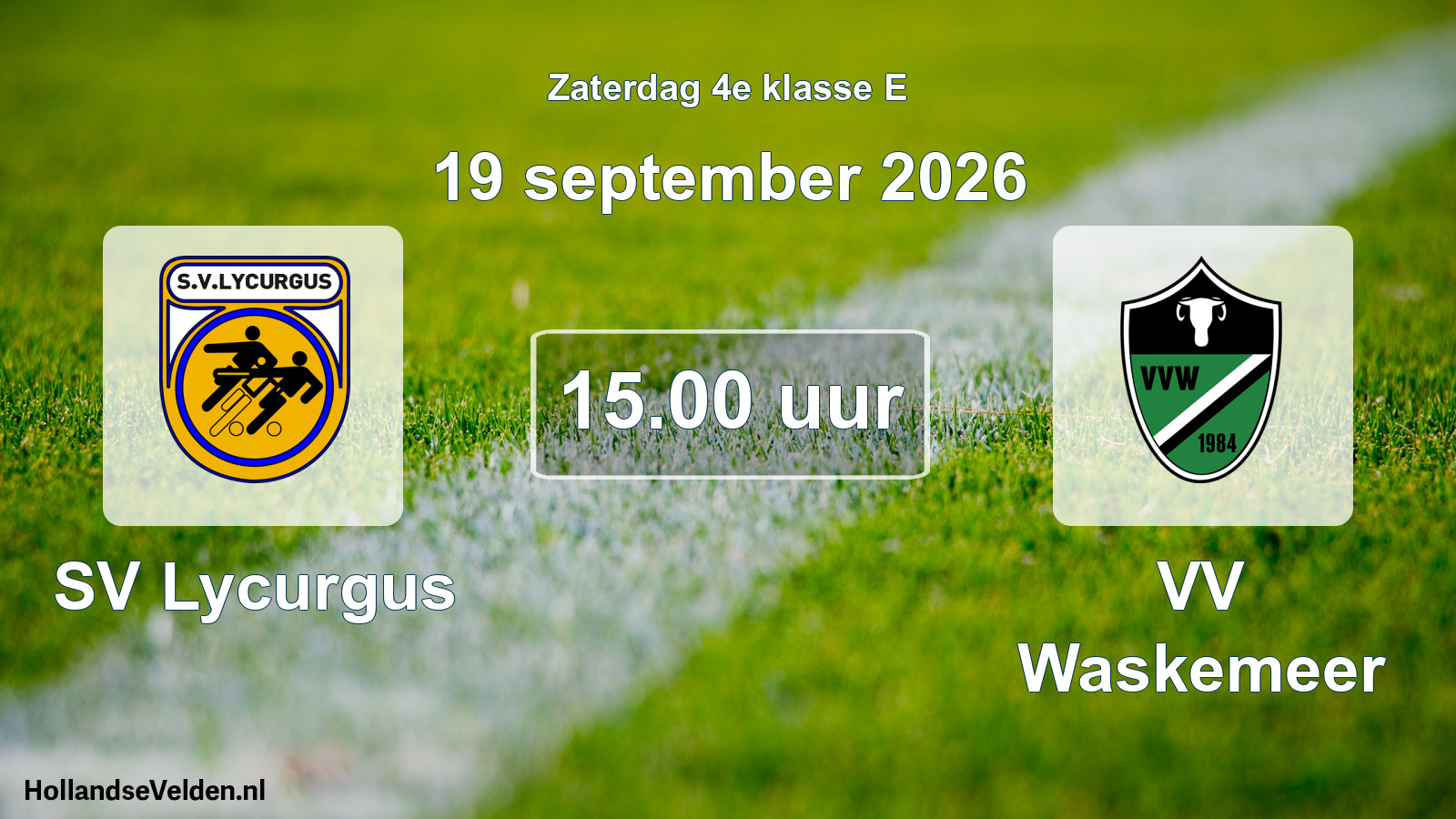 Geplande wedstrijd: SV Lycurgus - VV Waskemeer (19 september 2026)