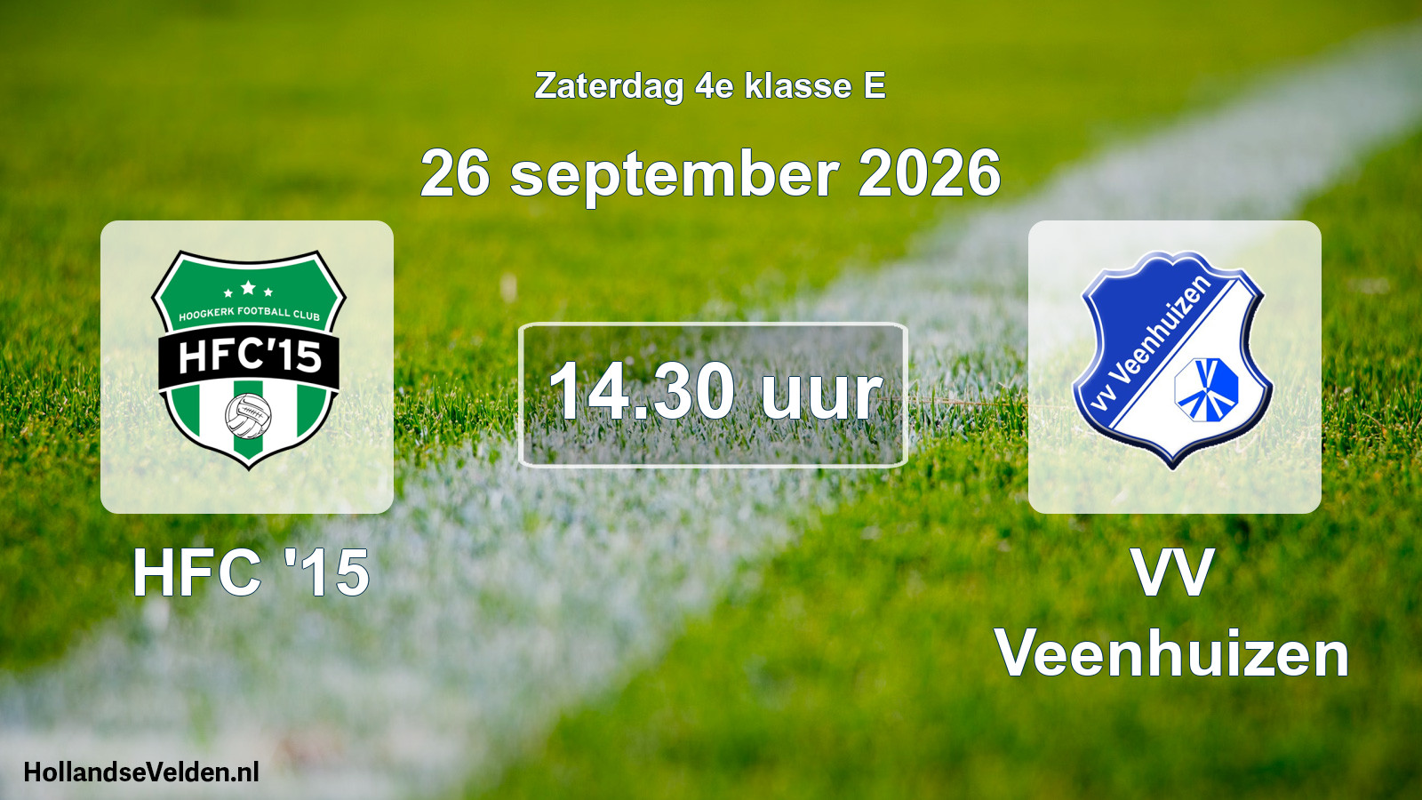 Geplande wedstrijd: HFC '15 - VV Veenhuizen (26 september 2026)