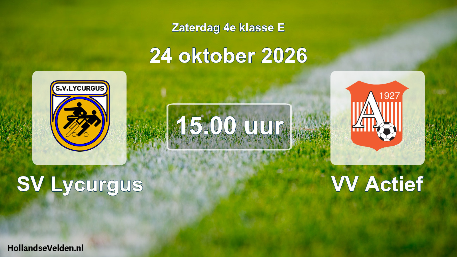 Geplande wedstrijd: SV Lycurgus - VV Actief (24 oktober 2026)