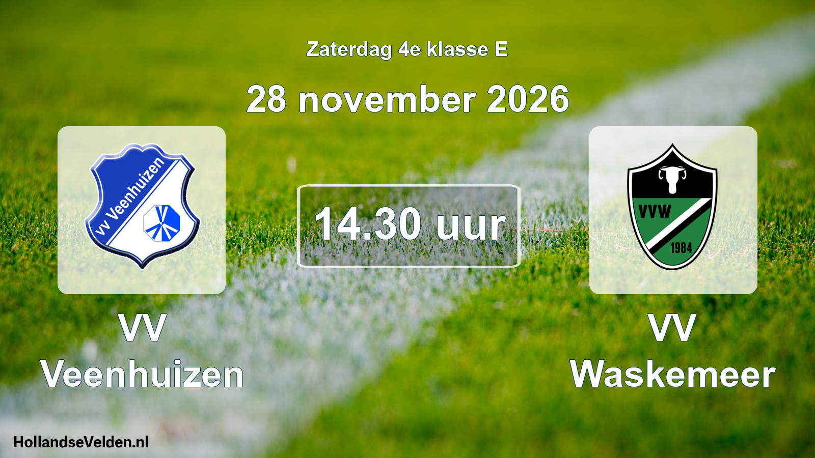 Geplande wedstrijd: VV Veenhuizen - VV Waskemeer (28 november 2026)
