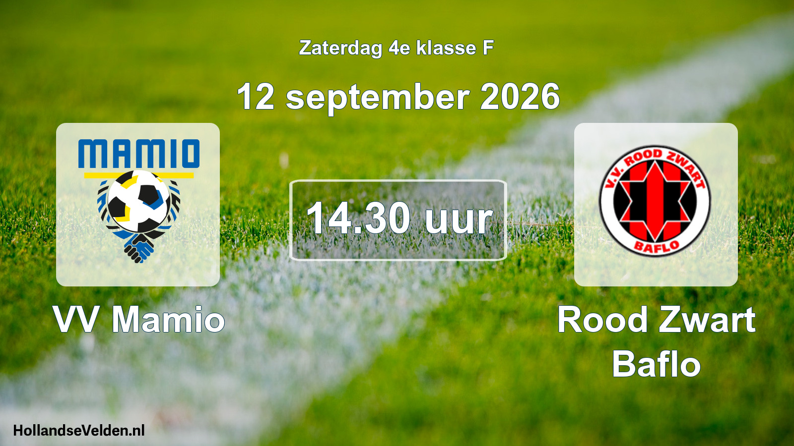 Geplande wedstrijd: VV Mamio - Rood Zwart Baflo (12 september 2026)