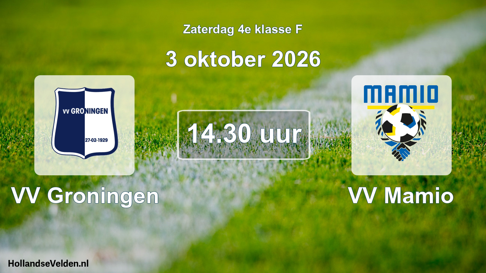Geplande wedstrijd: VV Groningen - VV Mamio (3 oktober 2026)