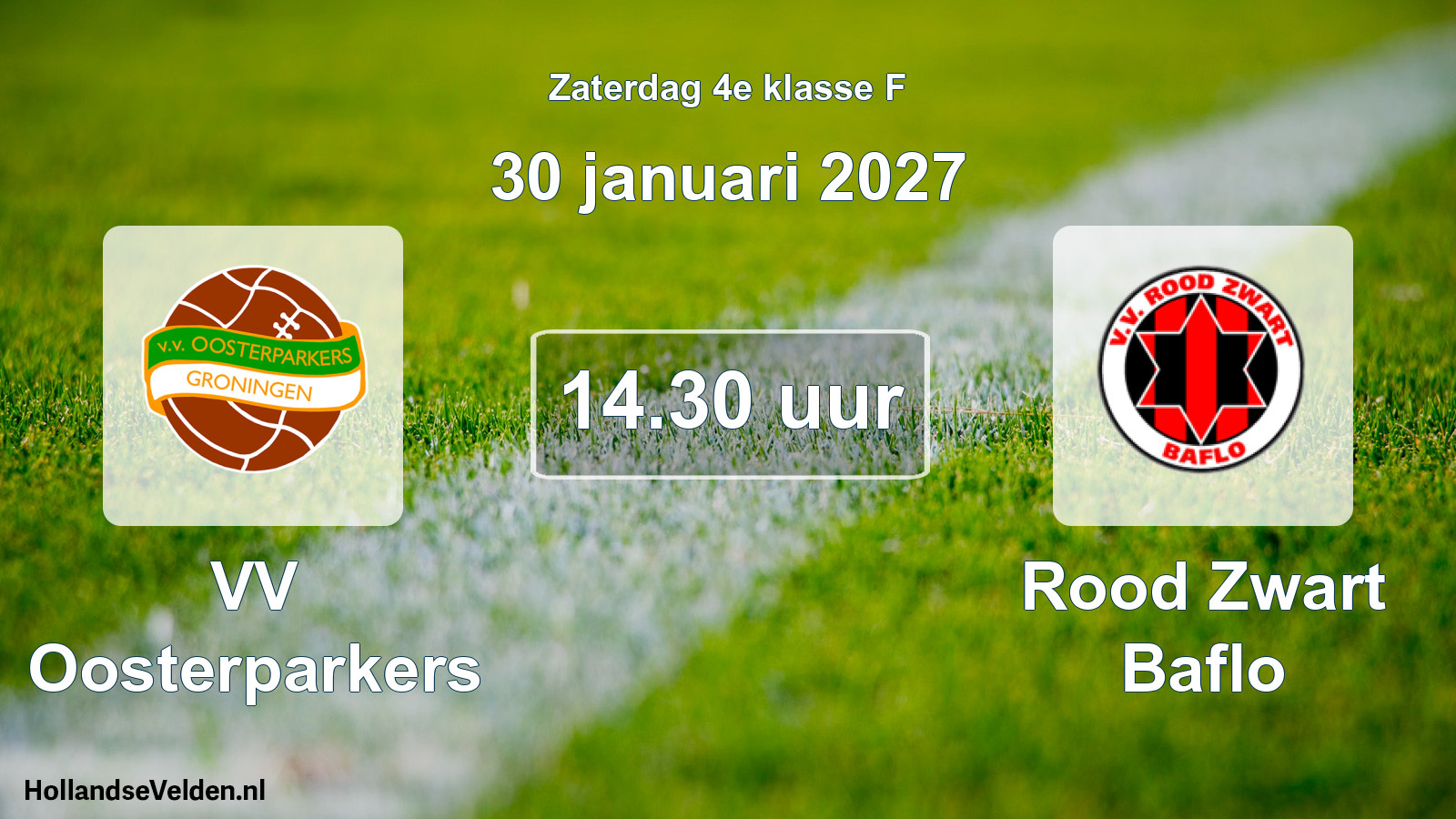 Geplande wedstrijd: VV Oosterparkers - Rood Zwart Baflo (30 januari 2027)