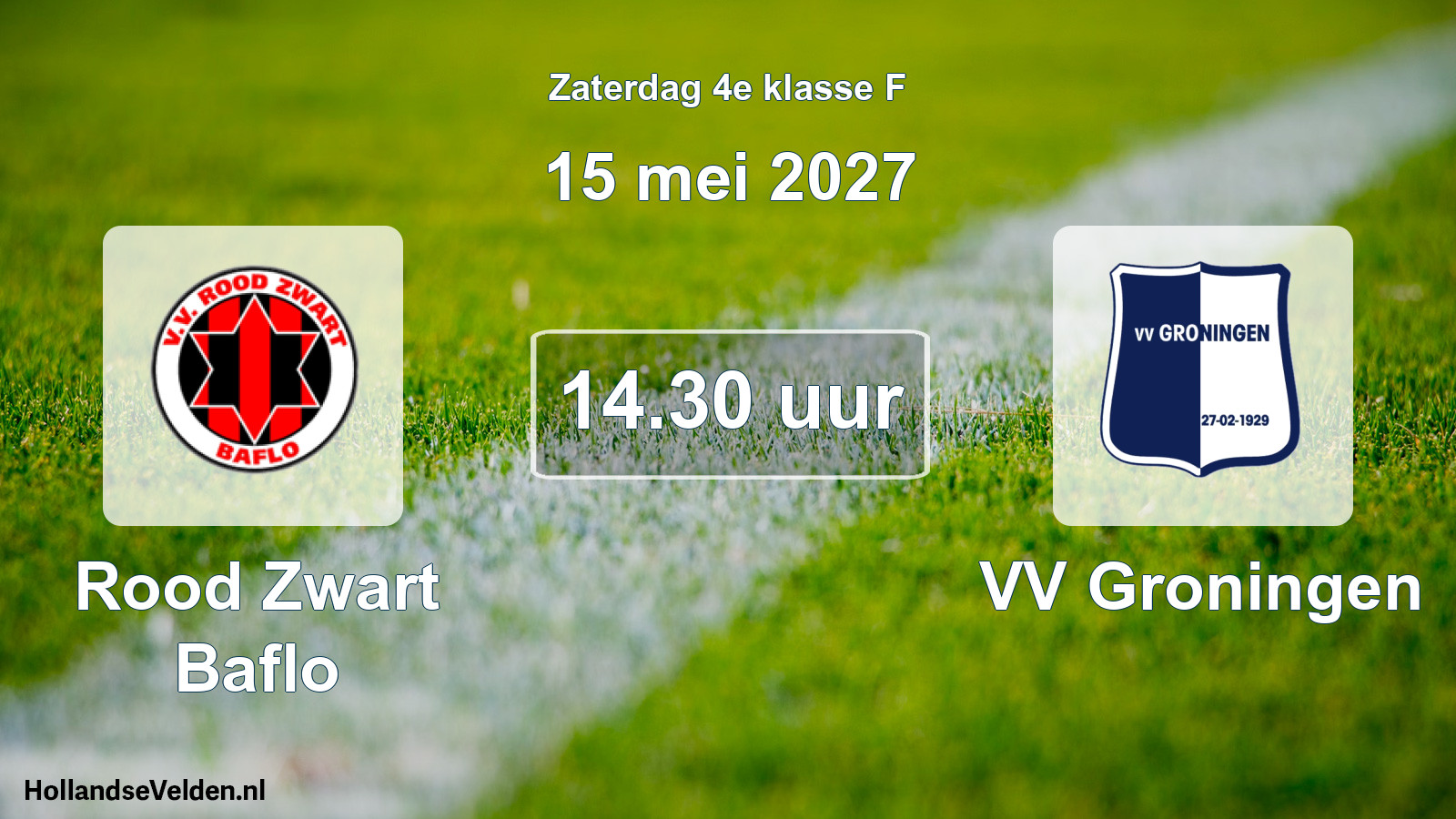 Geplande wedstrijd: Rood Zwart Baflo - VV Groningen (15 mei 2027)