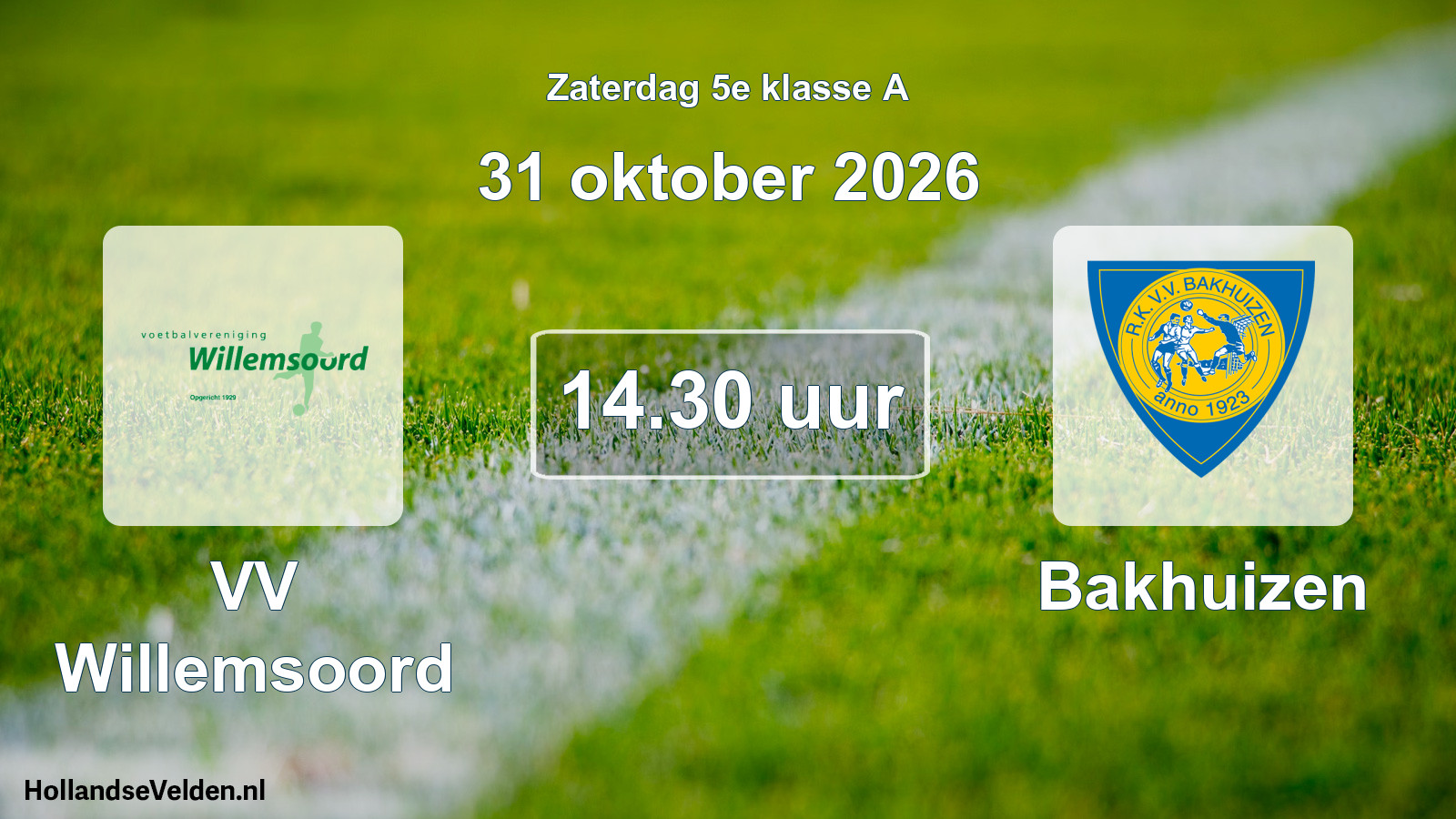 Geplande wedstrijd: VV Willemsoord - Bakhuizen (31 oktober 2026)