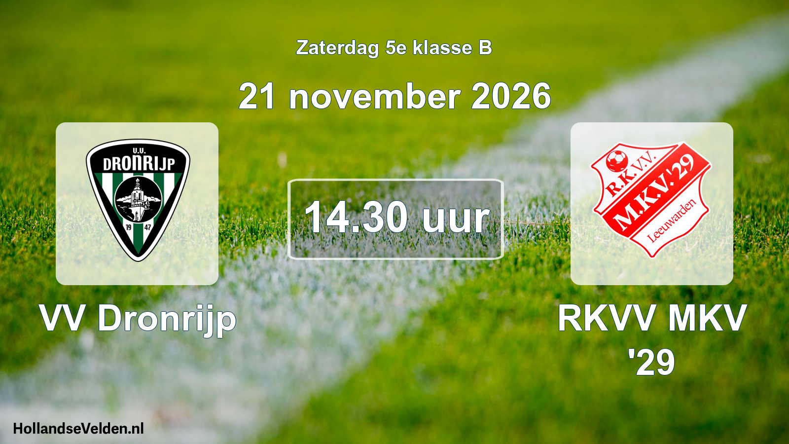 Geplande wedstrijd: VV Dronrijp - RKVV MKV '29 (21 november 2026)