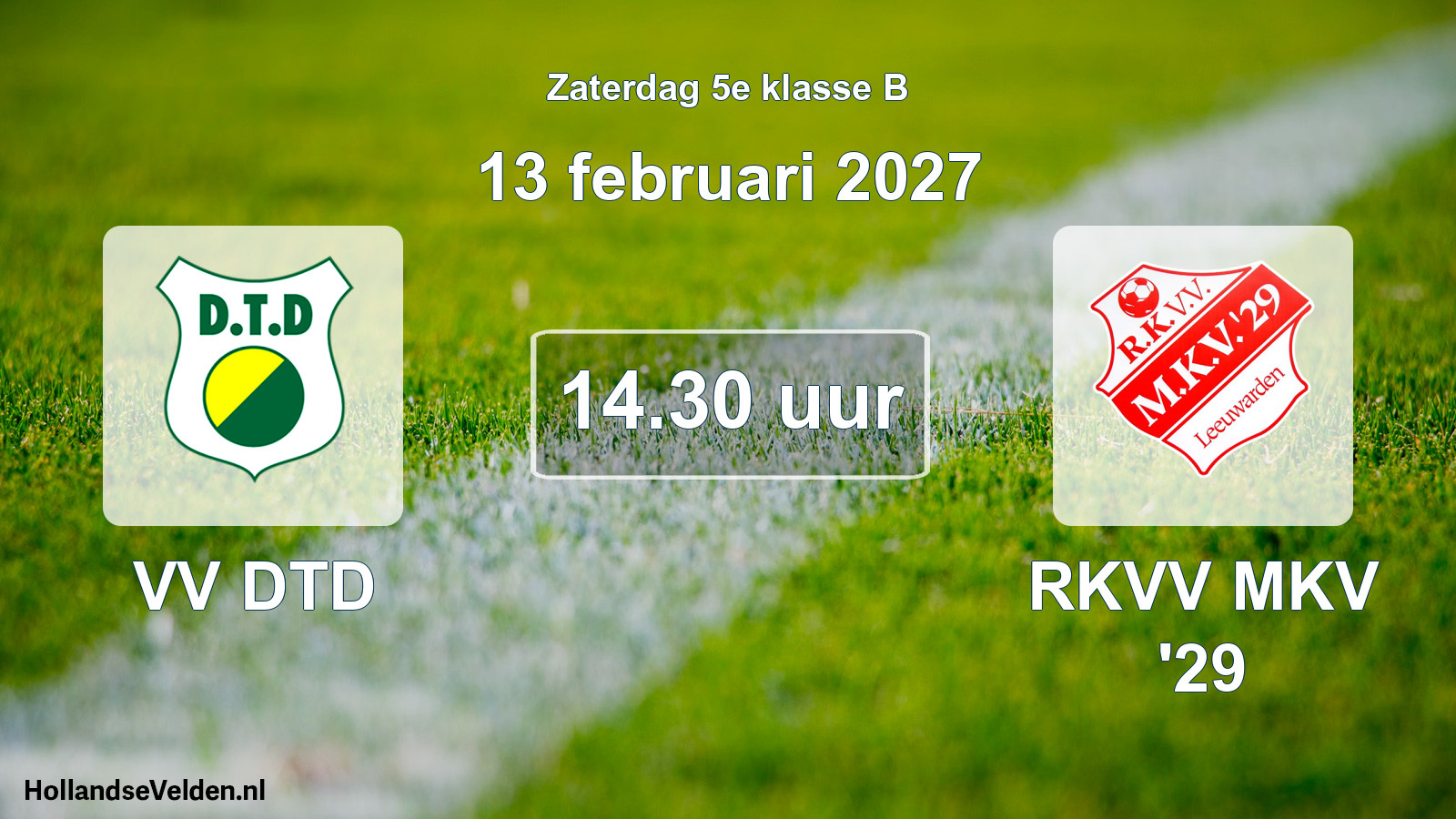 Geplande wedstrijd: VV DTD - RKVV MKV '29 (13 februari 2027)