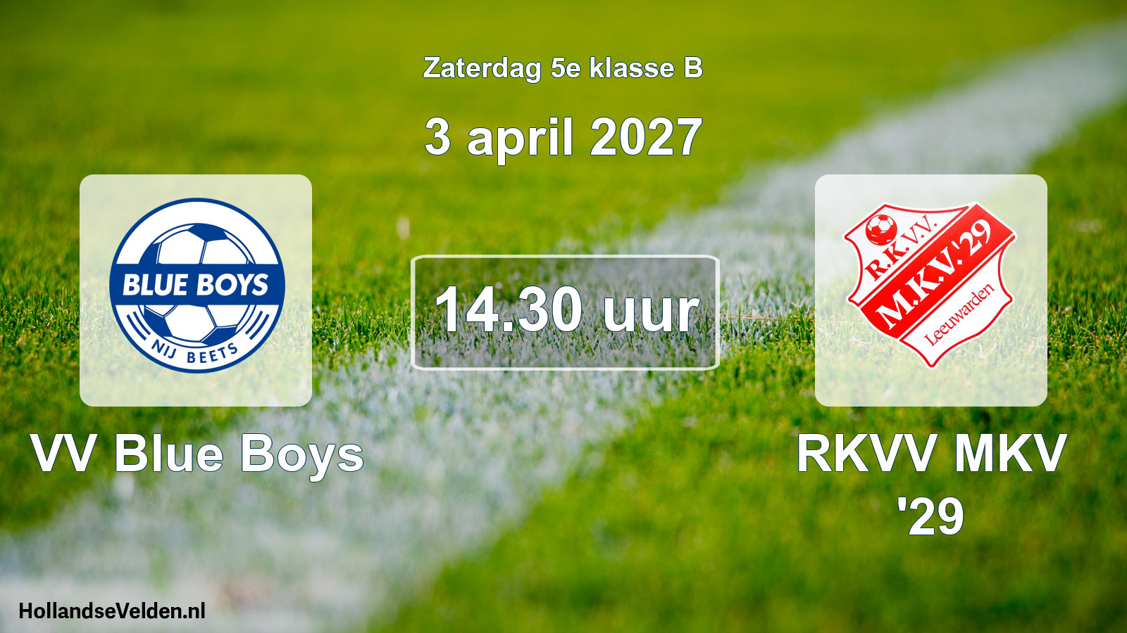 Geplande wedstrijd: VV Blue Boys - RKVV MKV '29 (3 april 2027)