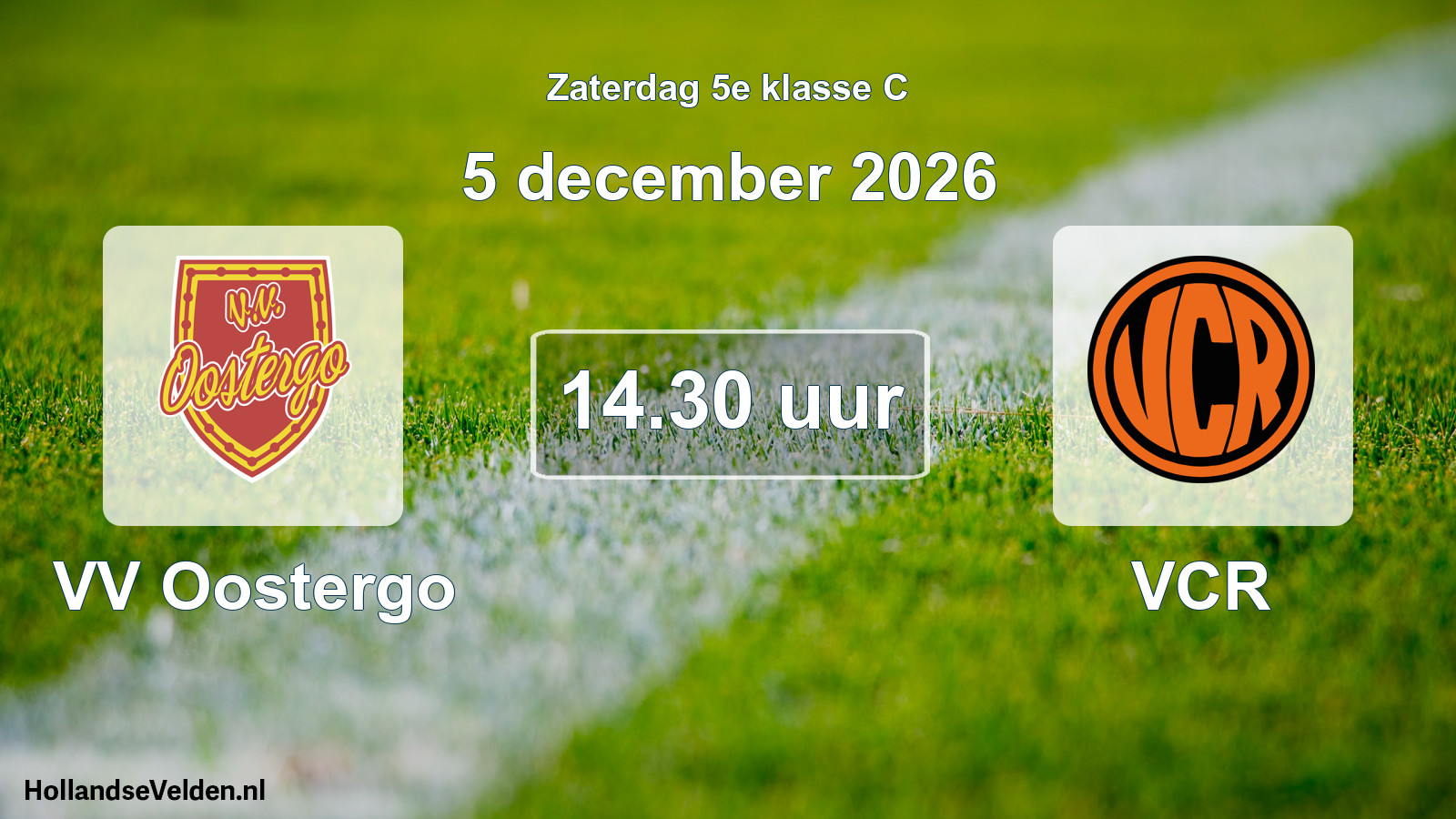 Geplande wedstrijd: VV Oostergo - VCR (5 december 2026)