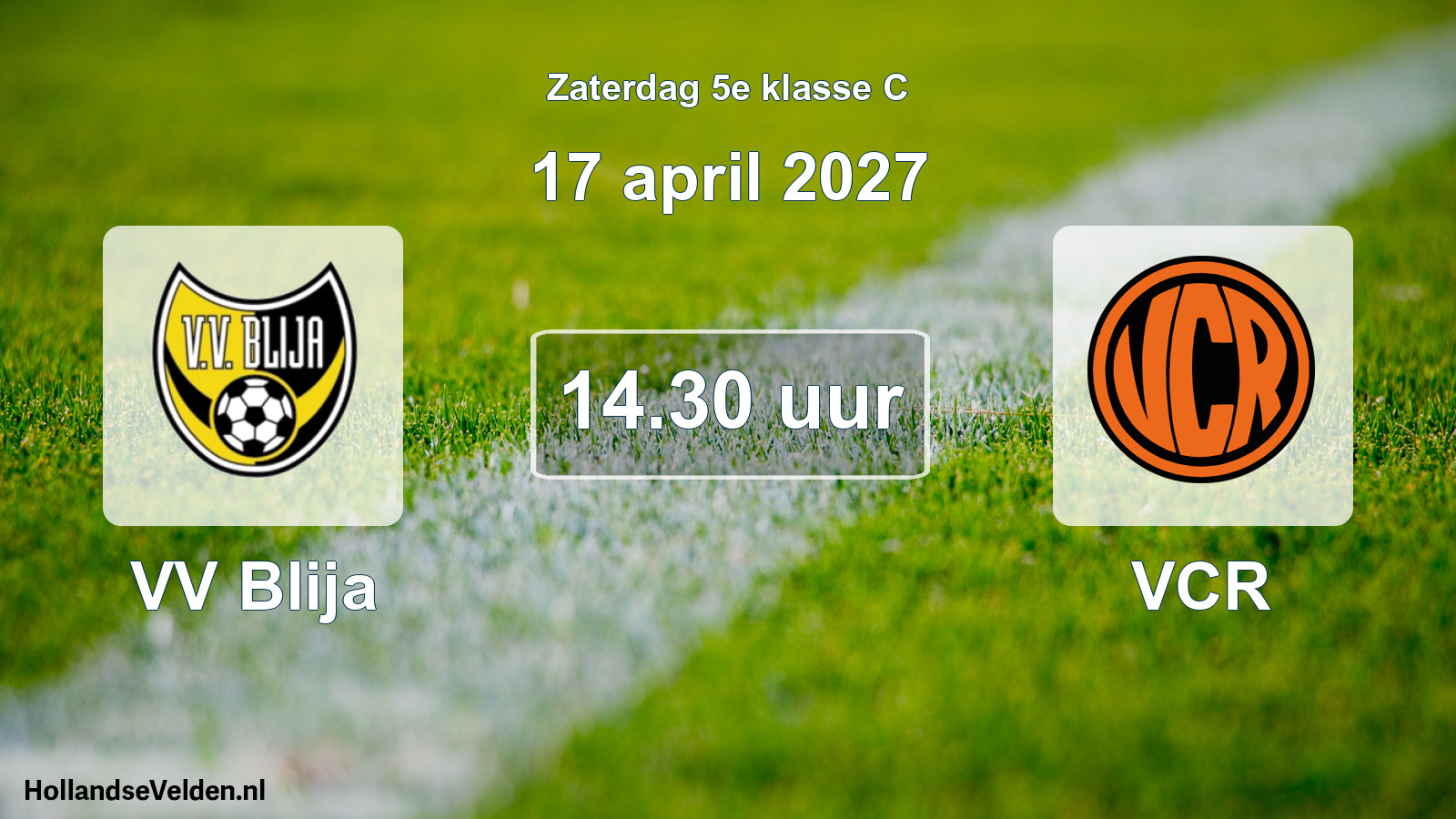 Geplande wedstrijd: VV Blija - VCR (17 april 2027)