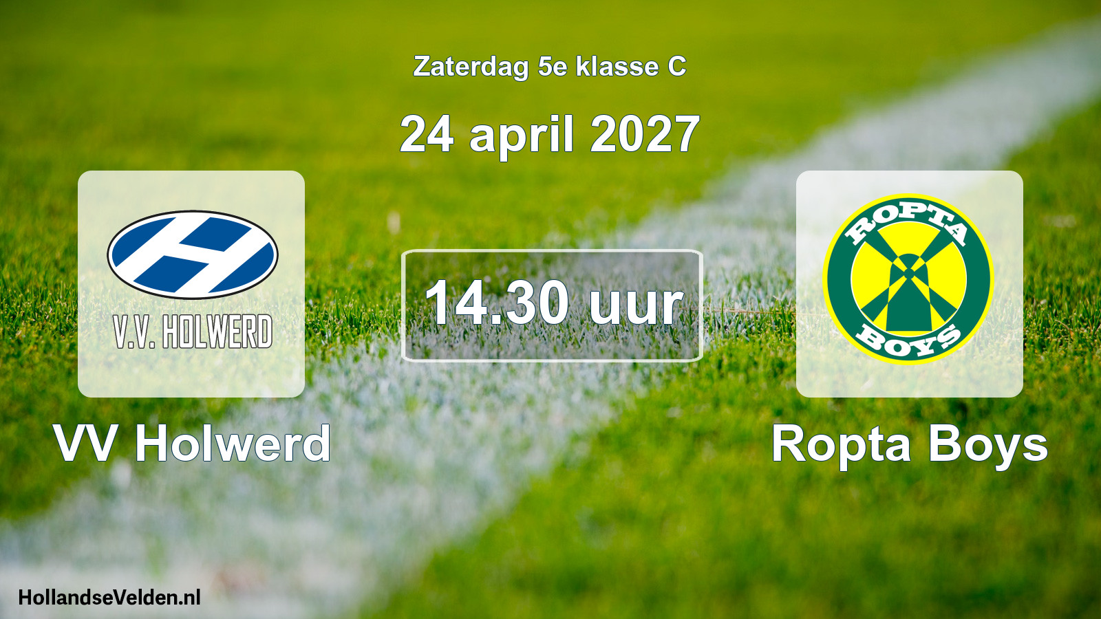 Geplande wedstrijd: VV Holwerd - Ropta Boys (24 april 2027)