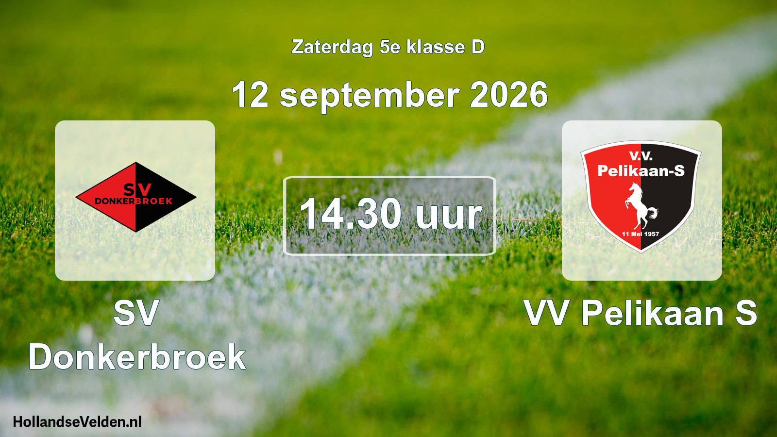 Geplande wedstrijd: SV Donkerbroek - VV Pelikaan S (12 september 2026)