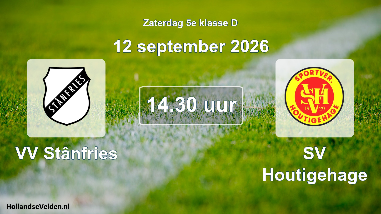 Geplande wedstrijd: VV Stânfries - SV Houtigehage (12 september 2026)