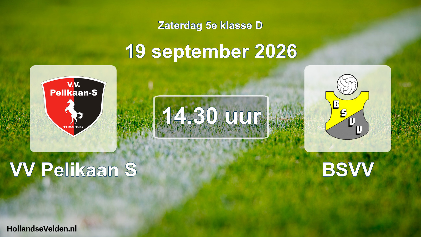 Geplande wedstrijd: VV Pelikaan S - BSVV (19 september 2026)