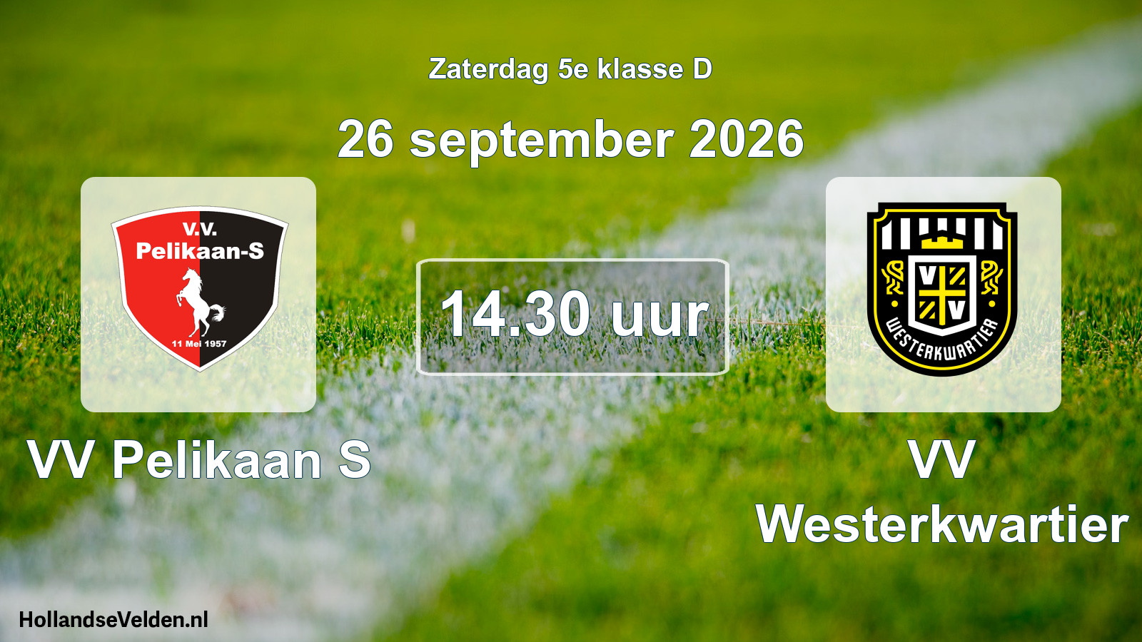 Geplande wedstrijd: VV Pelikaan S - VV Westerkwartier (26 september 2026)