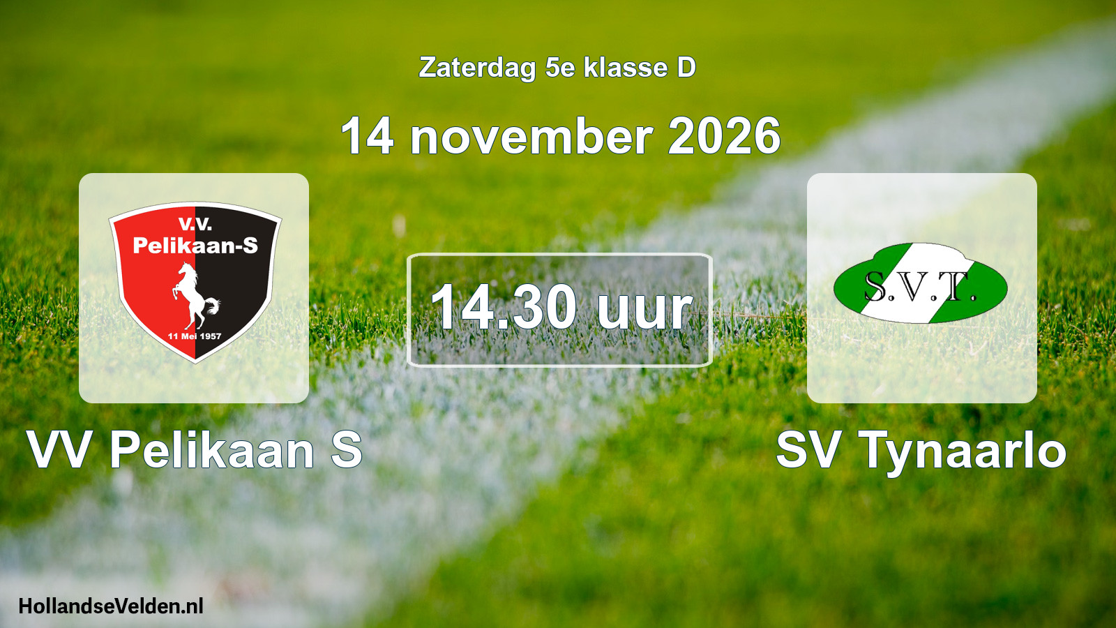 Geplande wedstrijd: VV Pelikaan S - SV Tynaarlo (14 november 2026)