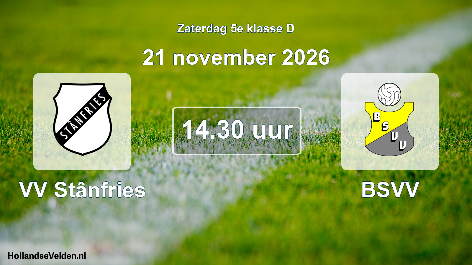 Geplande wedstrijd: VV Stânfries - BSVV (21 november 2026)