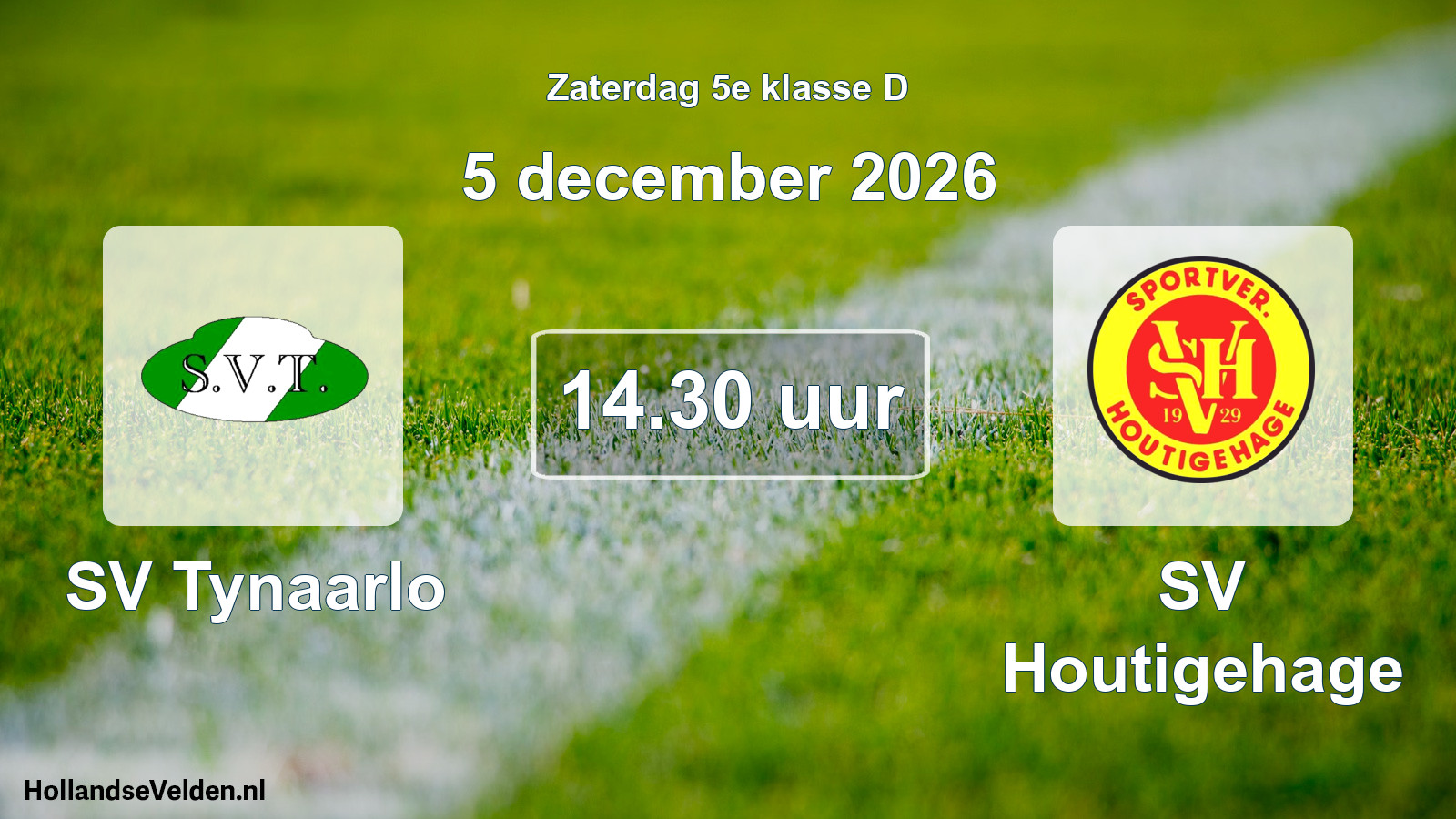 Geplande wedstrijd: SV Tynaarlo - SV Houtigehage (5 december 2026)