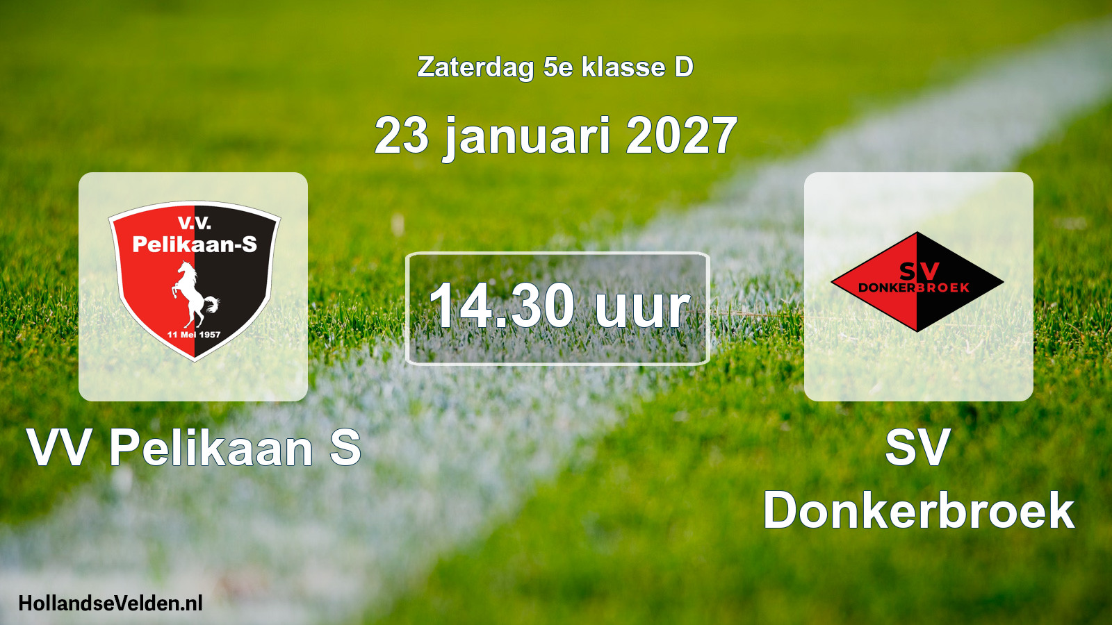 Geplande wedstrijd: VV Pelikaan S - SV Donkerbroek (23 januari 2027)