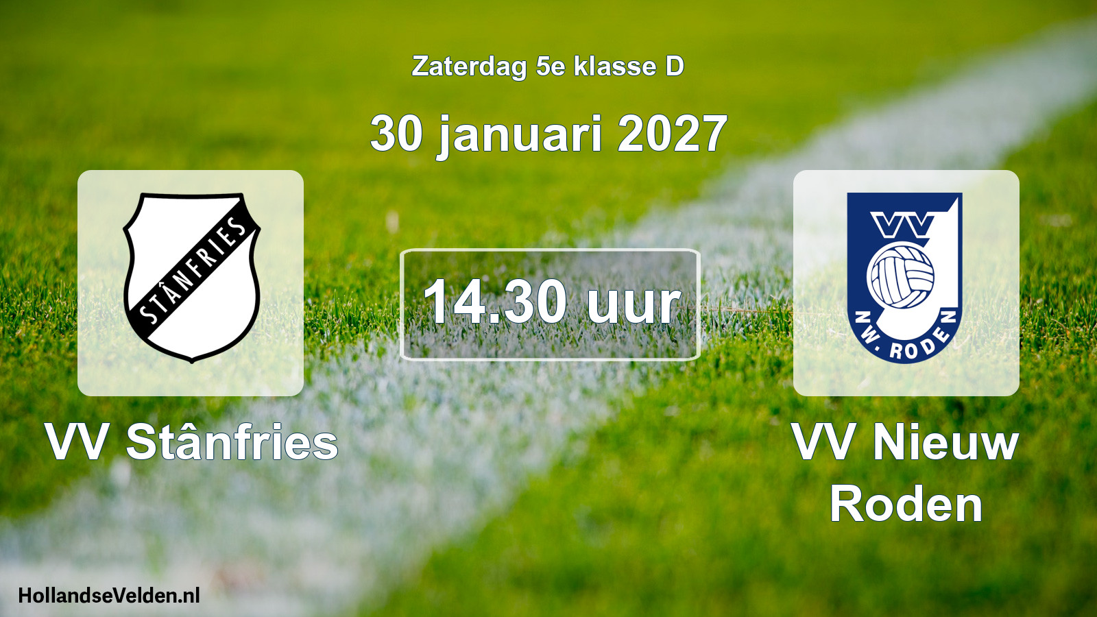 Geplande wedstrijd: VV Stânfries - VV Nieuw Roden (30 januari 2027)