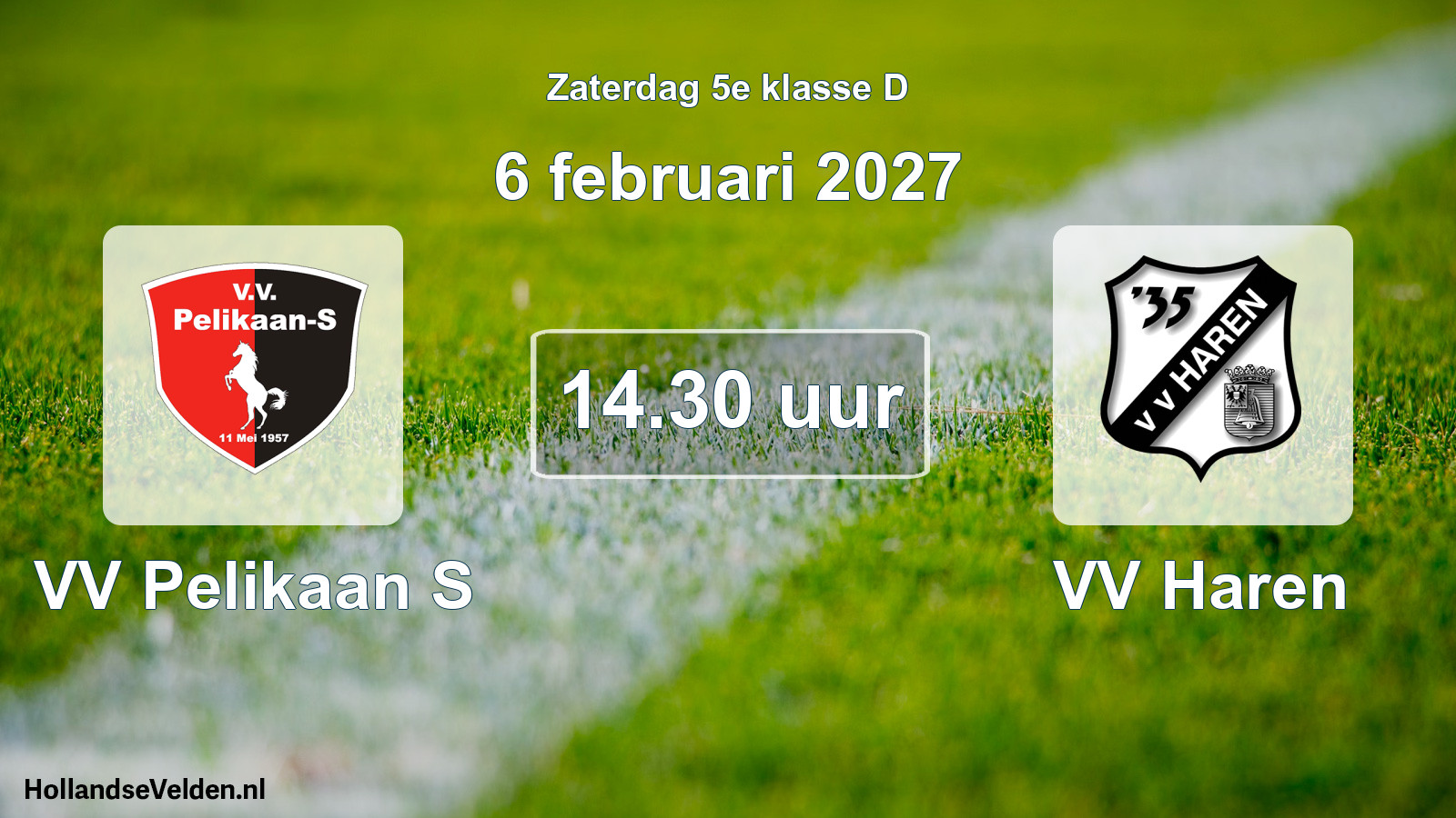 Geplande wedstrijd: VV Pelikaan S - VV Haren (6 februari 2027)
