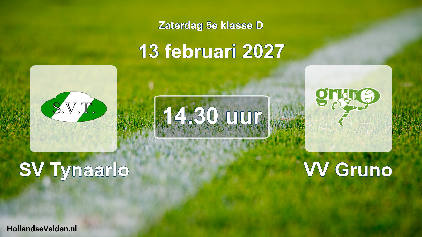 Geplande wedstrijd: SV Tynaarlo - VV Gruno (13 februari 2027)
