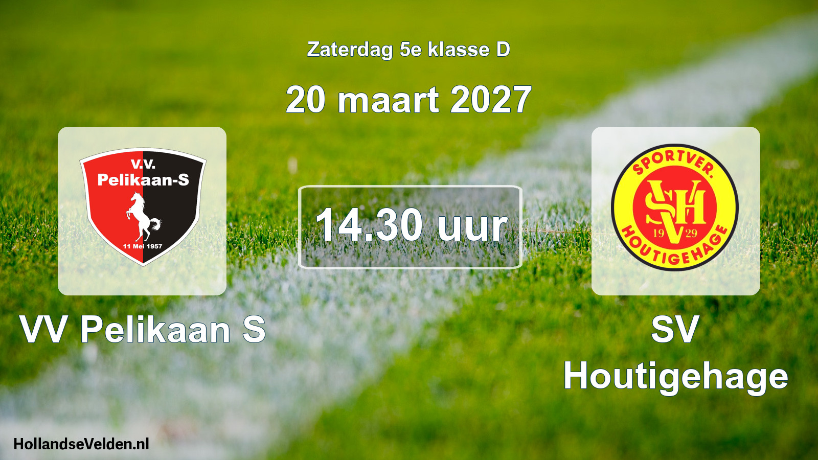 Geplande wedstrijd: VV Pelikaan S - SV Houtigehage (20 maart 2027)
