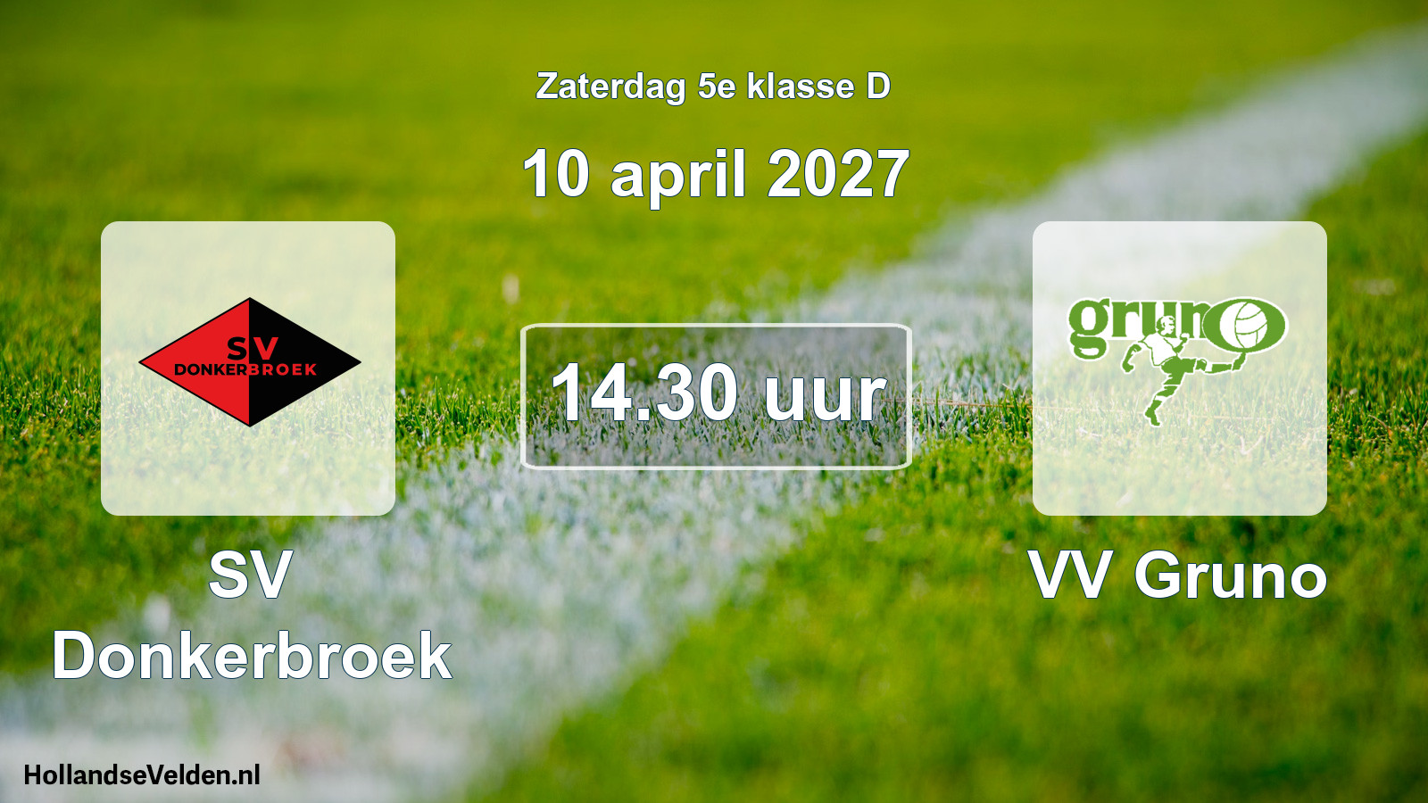 Geplande wedstrijd: SV Donkerbroek - VV Gruno (10 april 2027)