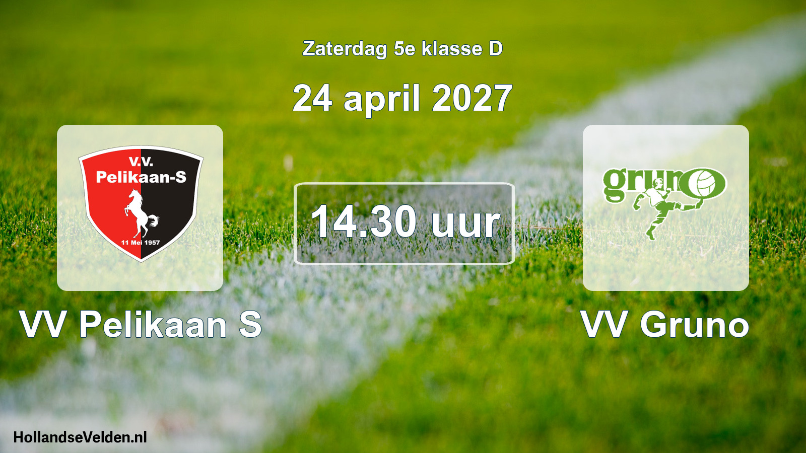 Geplande wedstrijd: VV Pelikaan S - VV Gruno (24 april 2027)