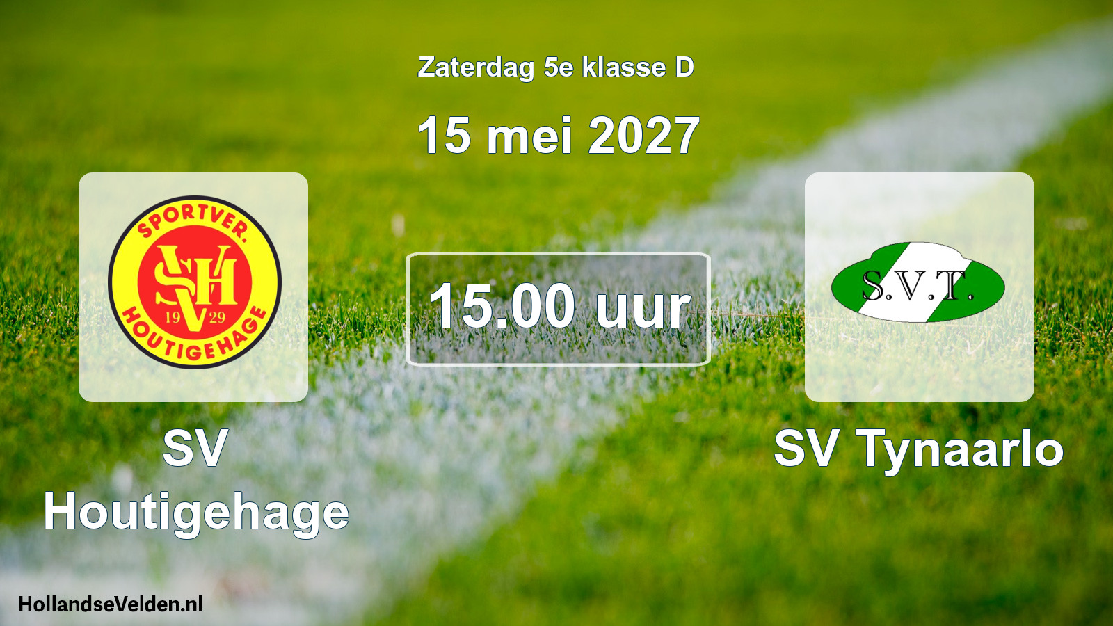 Geplande wedstrijd: SV Houtigehage - SV Tynaarlo (15 mei 2027)