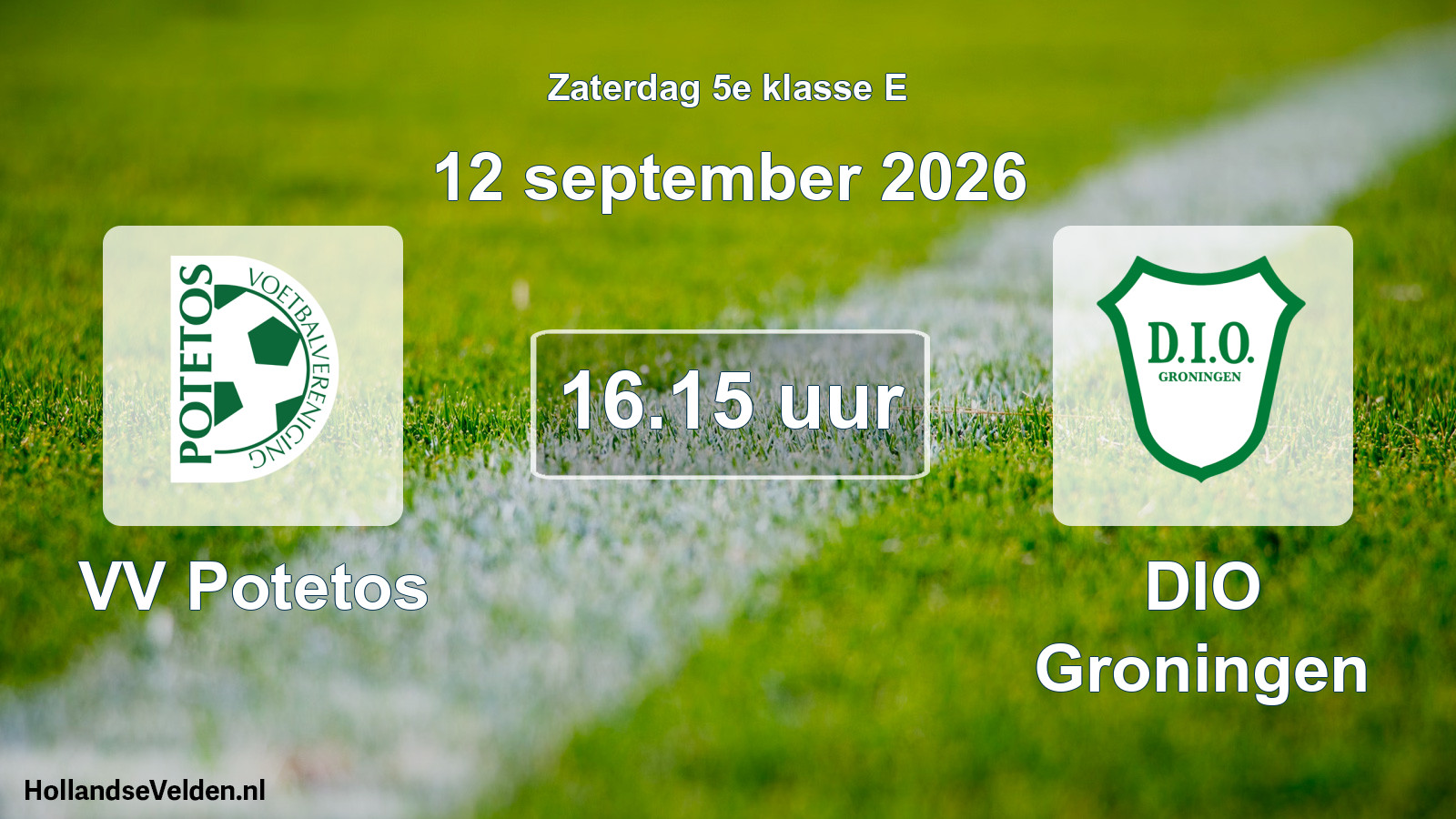 Geplande wedstrijd: VV Potetos - DIO Groningen (12 september 2026)