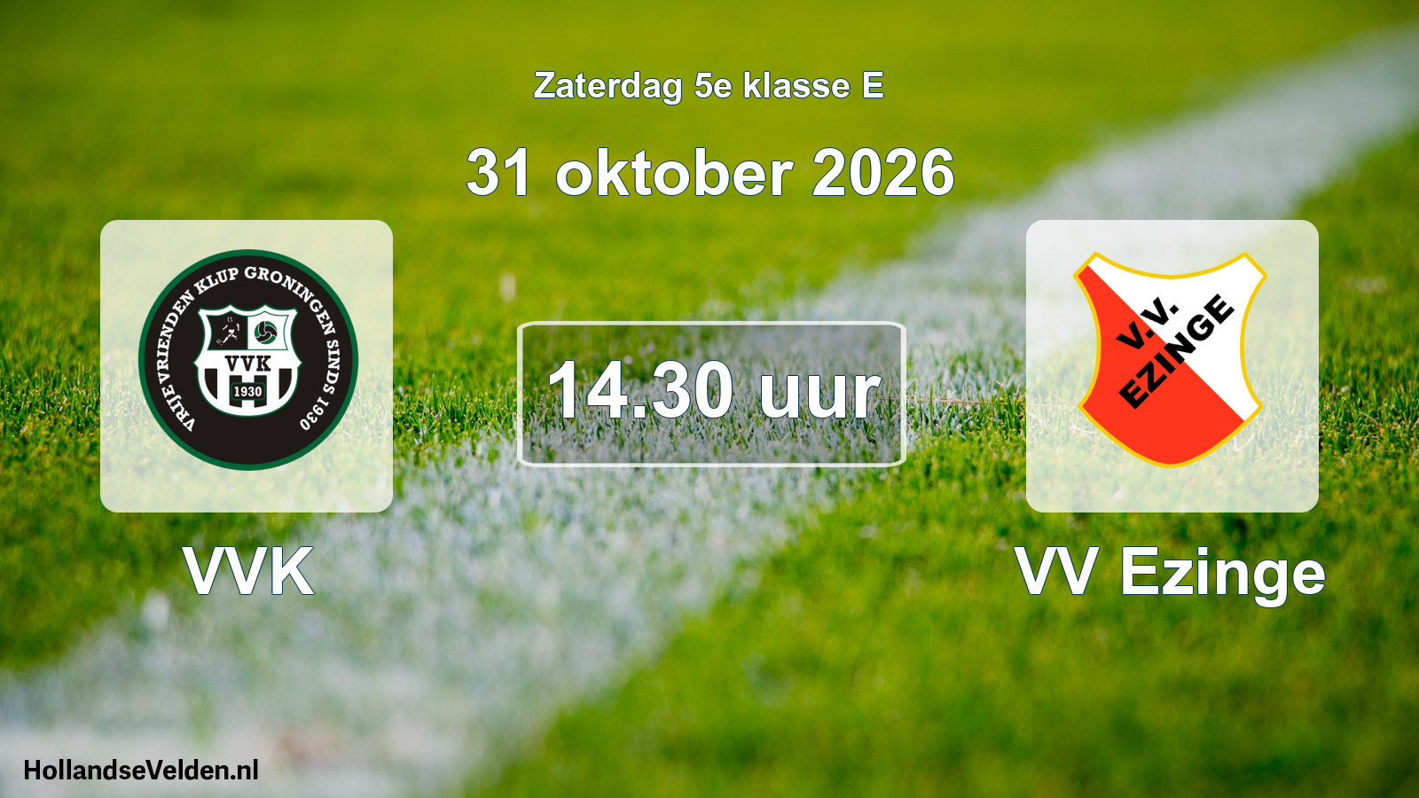 Scheduled Match: VVK - VV Ezinge (31 October 2026)