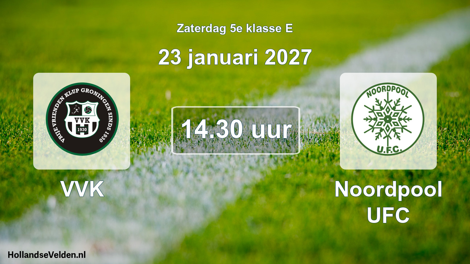 Geplande wedstrijd: VVK - Noordpool UFC (23 januari 2027)