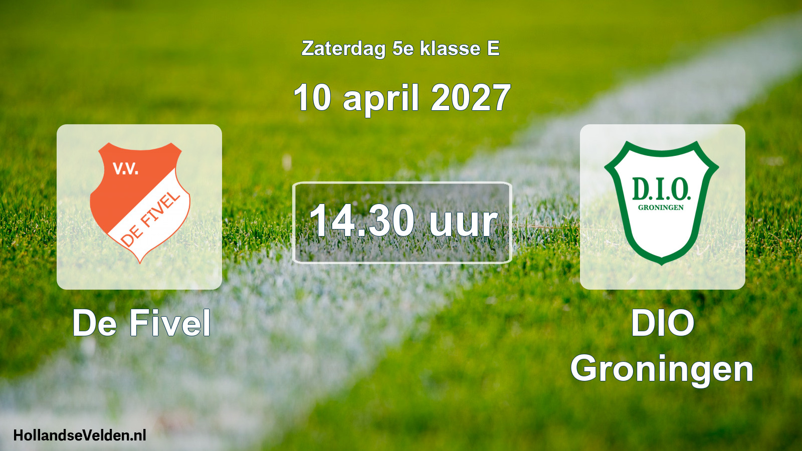 Geplande wedstrijd: De Fivel - DIO Groningen (10 april 2027)