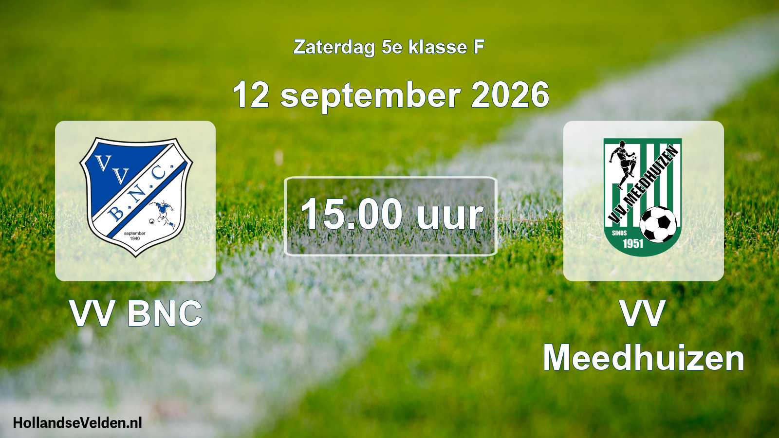 Geplande wedstrijd: VV BNC - VV Meedhuizen (12 september 2026)