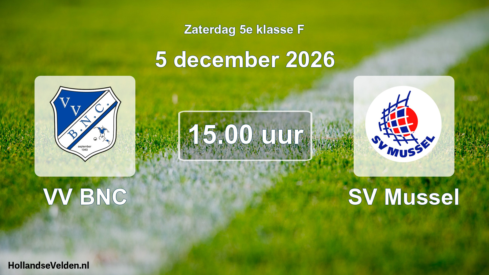Geplande wedstrijd: VV BNC - SV Mussel (5 december 2026)