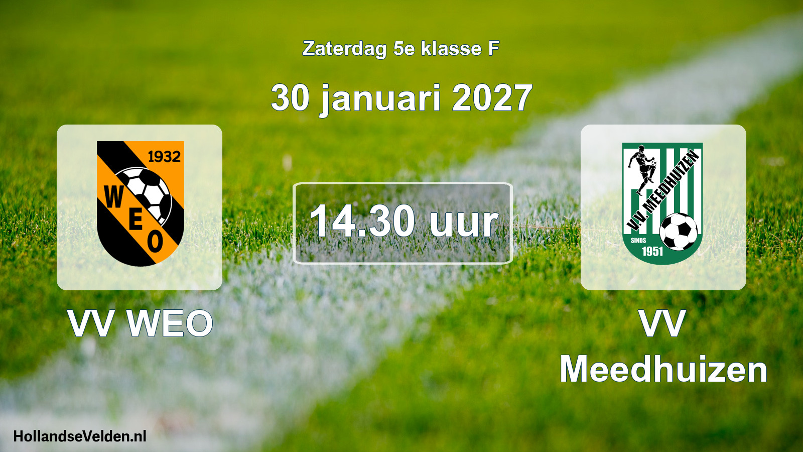 Geplande wedstrijd: VV WEO - VV Meedhuizen (30 januari 2027)
