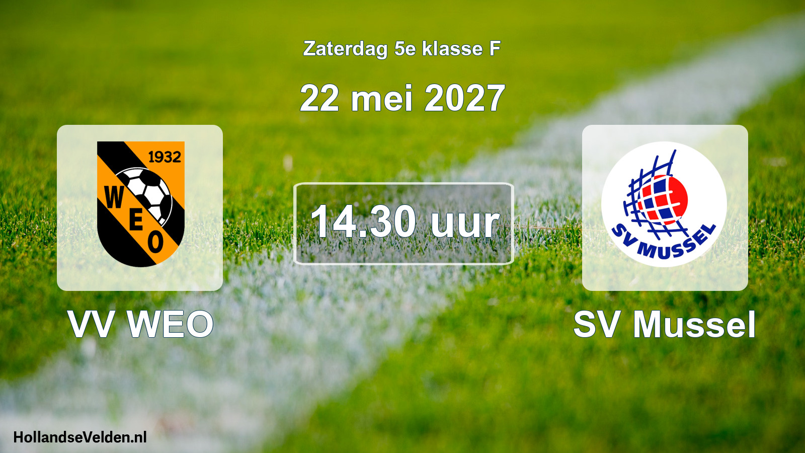 Geplande wedstrijd: VV WEO - SV Mussel (22 mei 2027)