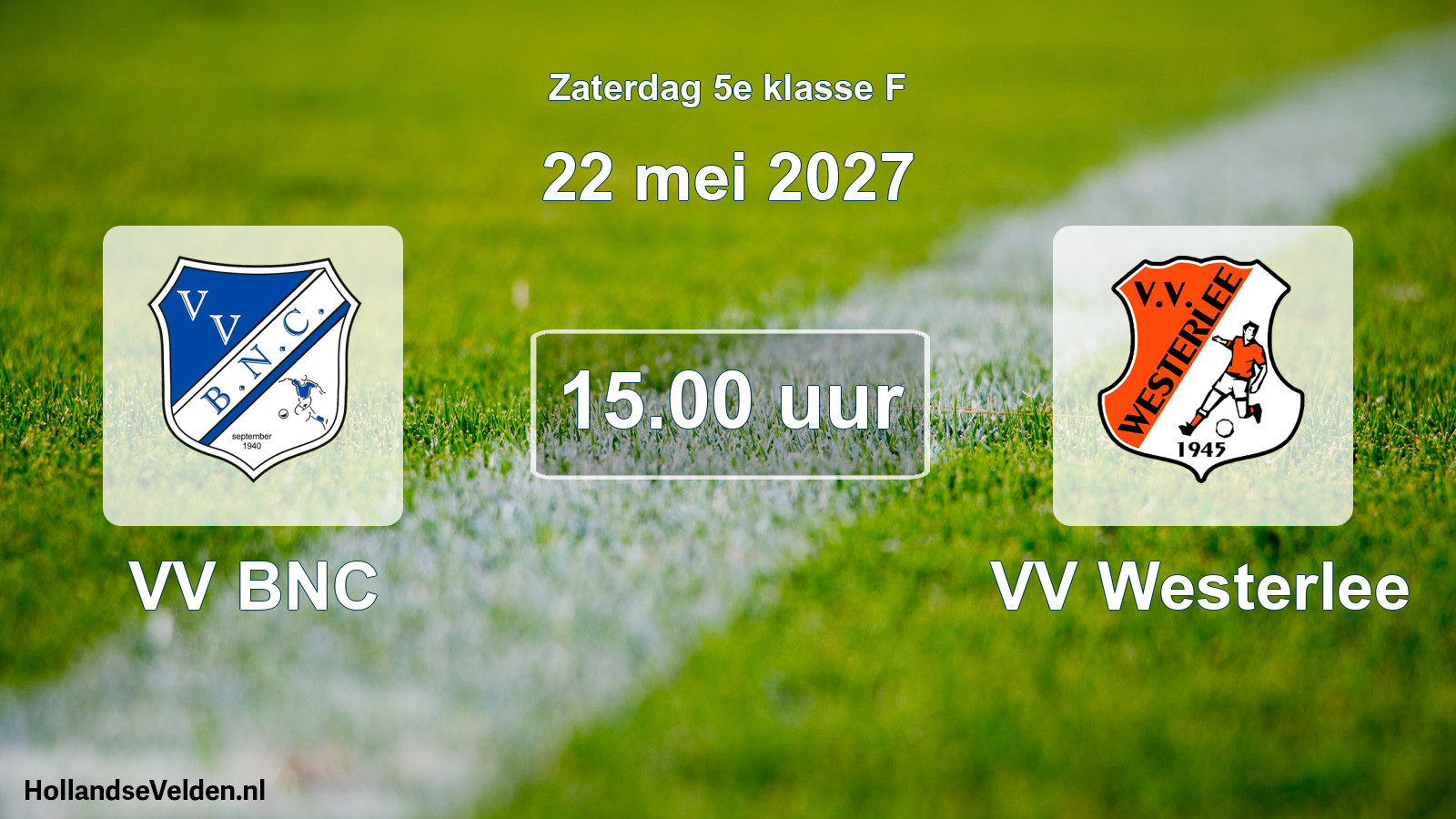 Geplande wedstrijd: VV BNC - VV Westerlee (22 mei 2027)