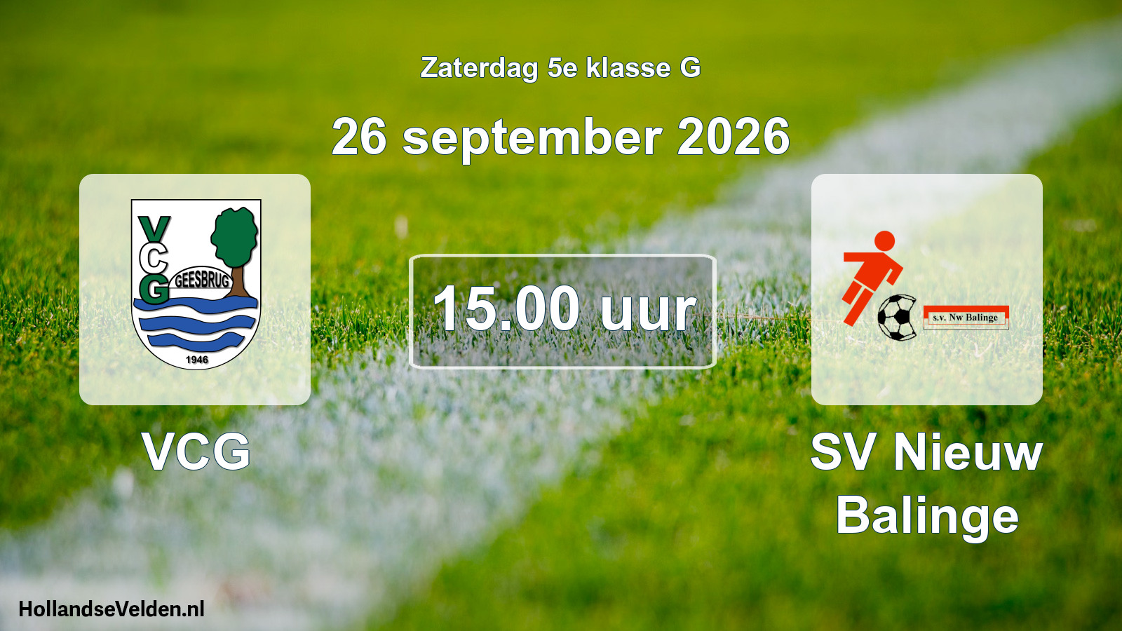 Geplande wedstrijd: VCG - SV Nieuw Balinge (26 september 2026)