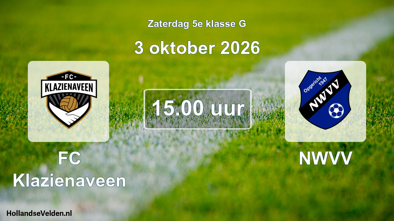 Geplande wedstrijd: FC Klazienaveen - NWVV (3 oktober 2026)